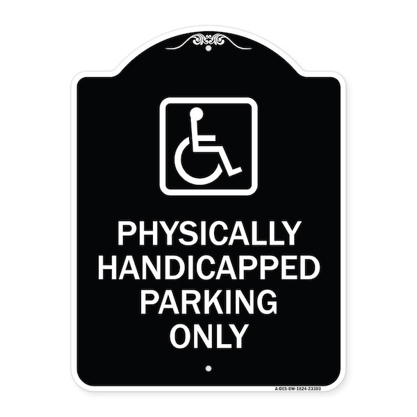 Signmission Physically Handicapped Parking W/ Graphic Heavy-Gauge Aluminum Sign, 24" x 18", BW-1824-23303 A-DES-BW-1824-23303 - main